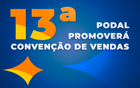 Podal Promoverá 13ª Convenção de Vendas, em duas datas, para seguir normas sanitárias