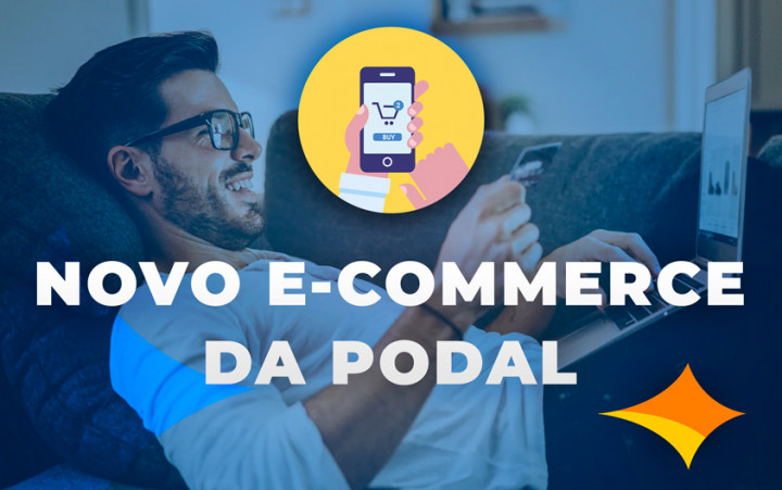 Novo E-commerce da Podal e Aplicativo Reformulado!