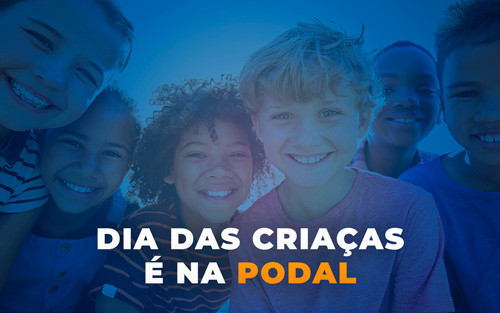 Dia das Crianças é na Podal!