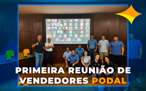Acontece a Primeira Reunião de Vendedores Podal de 2022